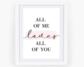 Love Quote Printable, All of Me Loves All of You, Love Quote Sign ...