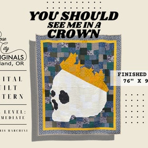You Should See Me In A Crown - Digital Quilt Pattern - PDF Download