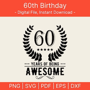 Funny 60th Birthday , 60 years Party Svg , 60th Birthday Gifts For Women, 60th Birthday Gifts For Man,  Birthday Queen SVG, Digital Download