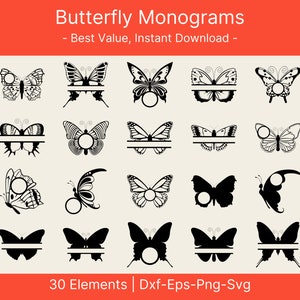 May include: A set of 30 black and white butterfly monogram designs. The butterflies are in various poses and have a space for a letter or initials in the center. The text "Butterfly Monograms" and "Best Value, Instant Download" is at the top of the image. The text "30 Elements | Dxf-Eps-Png-Svg" is at the bottom of the image.