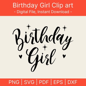 Birthday Girl PNG, Birthday Girl SVG, Birthday Girl svg, Birthday Shirt SVG, Gift for Birthday, Hand-lettered Design, Cut files for Cricut