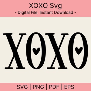Xoxo Svg, Svg coeur, Love Svg, Xoxo Svg, Valentines Svg, fichier Vector Cut pour Cricut, Silhouette, Pdf Png Eps Dxf, Décalque, Autocollant, Vinyle.