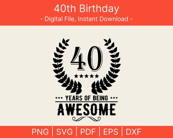 Divertente 40esimo compleanno, 40 anni festa in formato Svg, regali per il 40esimo compleanno per le donne, regali per il 40esimo compleanno per uomo, compleanno della regina SVG, download digitale