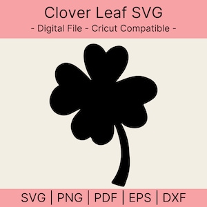 Clover Leaf SVG - Customizable Vector Cut file Cricut, Silhouette, Pdf Png Eps Dxf, Decal, Sticker.
