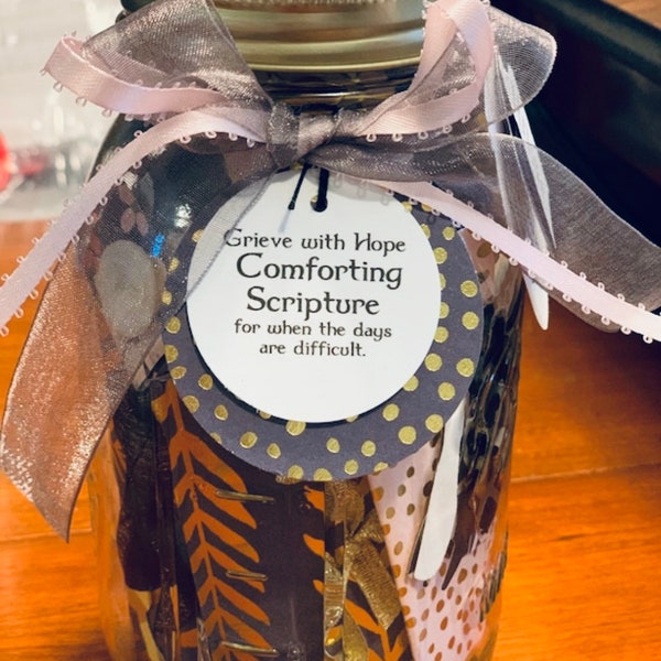 Grieve with HOPE Scripture Jar.   Send a gift of love & deep sympathy for one who is grieving….The journey is sweeter when not alone.