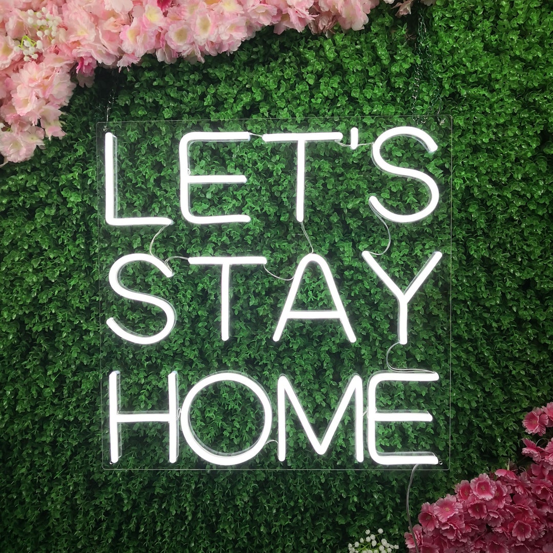 Let's Stay Home Neon Sign LED Neon Lights Room Decor Home Etsy