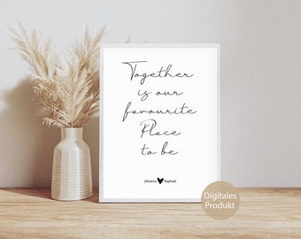 Gift for couples or as a wedding gift | personalized poster with "together is our favorite place to be" | digital file