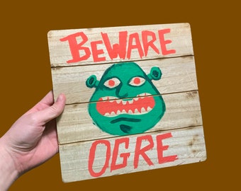 LARGE Shrek Beware Ogre sign