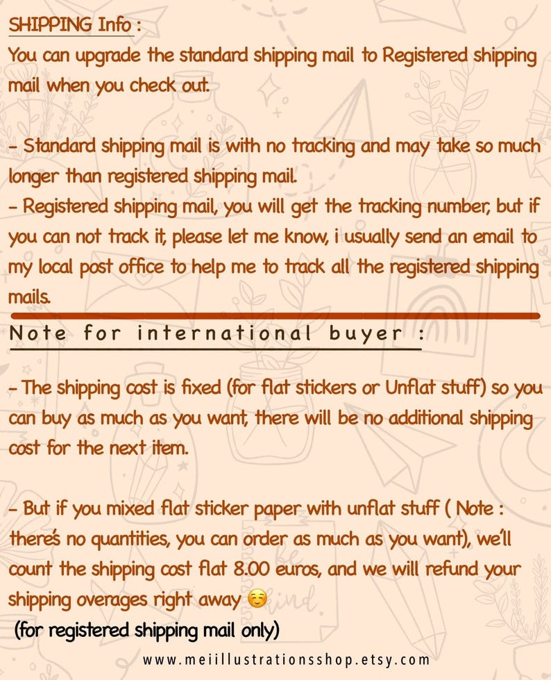 May include: Text on a cream-colored background details shipping options, including standard and registered mail, for international buyers. The text also mentions fixed shipping costs for flat stickers and refunds for shipping overages.