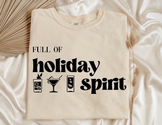 Full of Holiday Spirit - Instant Digital Download - Christmas Drinking PNG - Christmas Drinks Shirt