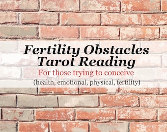 Fertility obstacles (health, emotional, physical, fertility) Tarot card reading: Trying to conceive