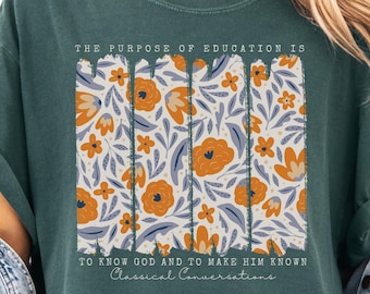 To Know God and To Make Him Known Shirt Classical Conversations T Shirt Purpose of Education Tee for Homeschool Scripture Brushstroke