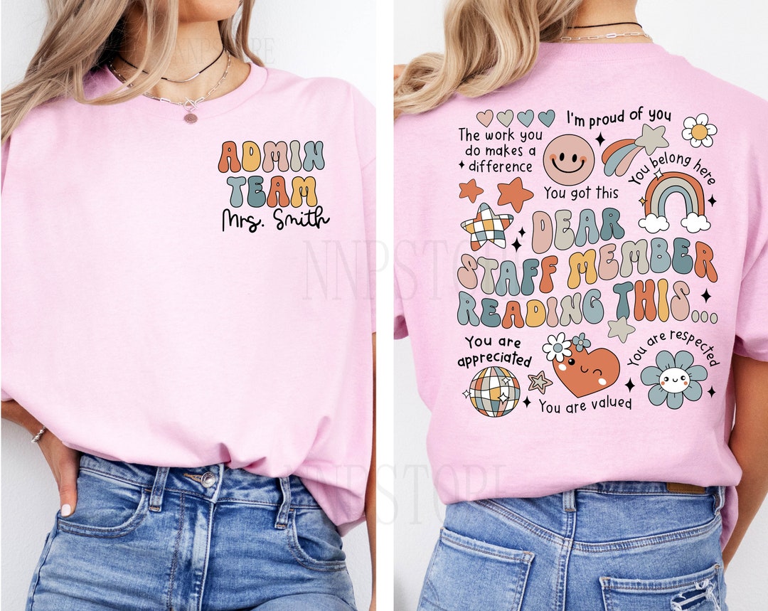 Custom Admin Team Dear Staff Member Reading This Shirt, Personalized ...