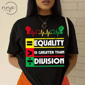 Comfort Colors® Shirt Juneteenth Equality Is Greater Than Division, zwart damesshirt, T-shirt sinds 1865, black power, Black Freedom, Afro-Amerikaans