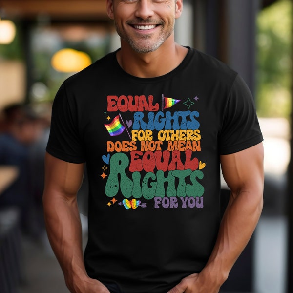 Equal Rights For Others Doesn't Mean Equal Rights For You, It's Not Pie Shirt, Human Rights Tee, Social Justice Shirt, LGBTQ Pride, Equality