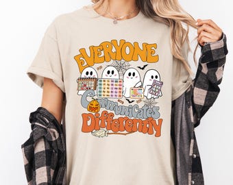 Halloween Everyone Communicates Differently Shirt, Halloween Slp Shirt, Halloween Sped Teacher Shirt, Slp Ghost Shirt, Halloween Ghost Shirt