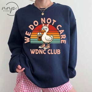 Comfort Colors® Funny Goose WDNC shirt, We Do Not Care Club shirt, Menopause Perimenopause Women, Menopause Attitude, Trending Humor Shirt