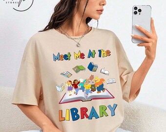 Arthur And Friends Meet Me At The Library Shirt, Childhood Tee, Having Fun Isn't Hard Sweatshirt, When You've Got A Library Card