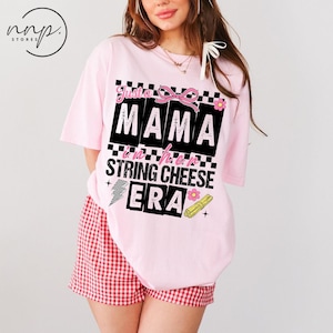 Comfort Colors® Just A Mama In Her String Cheese Era T-shirt, Överstimulerad Mamma-tröja, Mors dag-present, Motherhood Mom Life