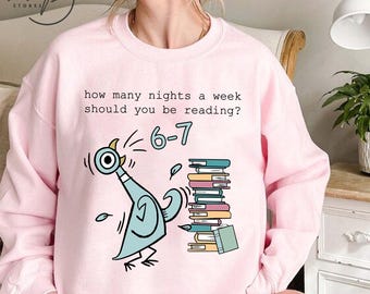 How Many Nights A Week Should You Be Reading 6-7 Shirt, Pigeon Elephant Piggie Children's Books Sweatshirt,Teacher Six Seven 67 Long Sleeves