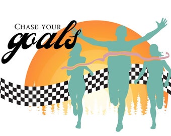 chase your goals 4x6 png digital download