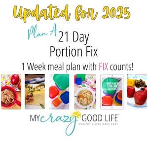May include: A collage of images promoting a 21-day portion control meal plan called "Plan A" with the text "Updated for 2025" and "1 Week meal plan with FIX counts!"  The collage includes images of food, containers, and a tablet with the text "MEAL PLAN A 1,200-1,499 CALORIES". The bottom of the collage features the text "MYcrazy GOOD LIFE HEALTHY LIVING MADE EASY".