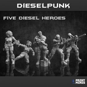 May include: Five grey 3D printed miniature figures of dieselpunk heroes. The figures are posed in action stances, holding weapons and wearing futuristic clothing. The figures are standing on a black surface. The text "DIESELPUNK" and "FIVE DIESEL HEROES" is displayed at the top of the image.