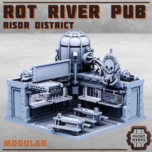 May include: A modular, light gray miniature pub with the text "ROT RIVER PUB" and "RISOR DISTRICT". The model features a skull emblem, picnic tables, and industrial-style details. The word "MODULAR" is also visible.
