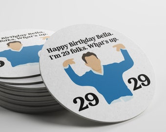 Personalized Birthday Coasters - in house drawn art inspired by Schmidt on New Girl "29"