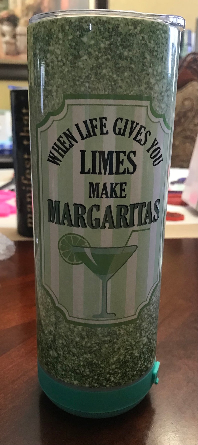When Life Gives You Limes Make Margaritas 20oz Green Bluetooth Etsy