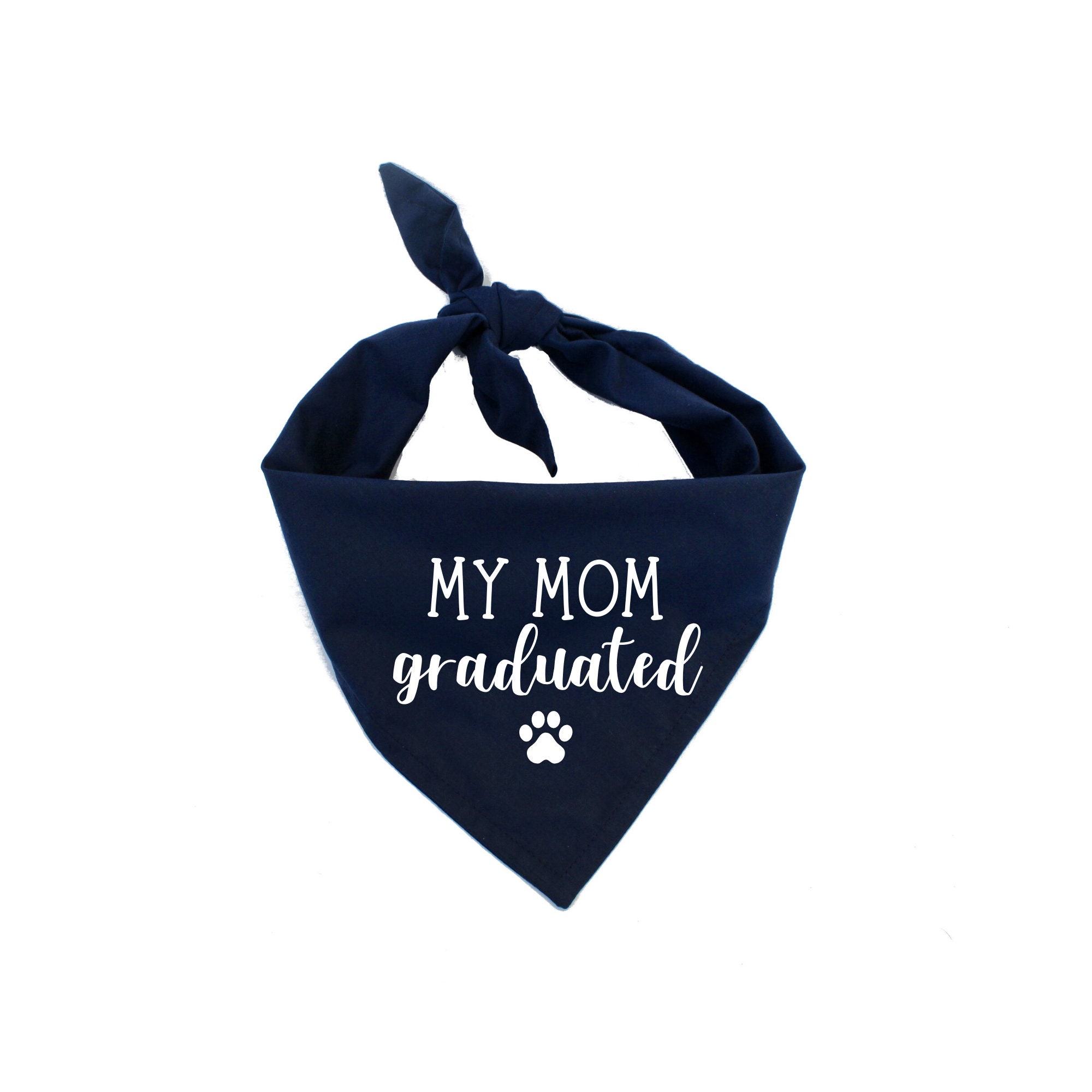 My Mom Graduated Dog Bandana My Mom is a Graduate Dog Etsy