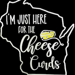 I&#39;m Just Here For The CHEESE CURDS + Wisconsin