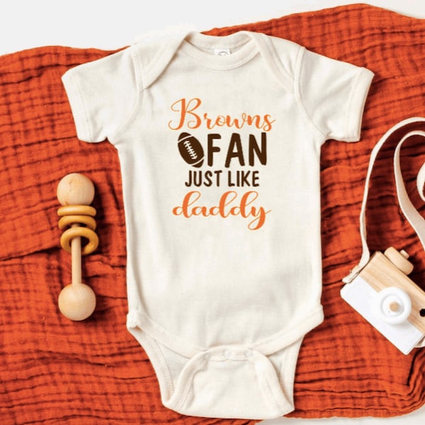 Browns Fan Just Like Daddy Onesie | Cleveland Browns | Football | Newborn Bodysuit | Baby Bodysuit | Long Sleeve | Infant Tee