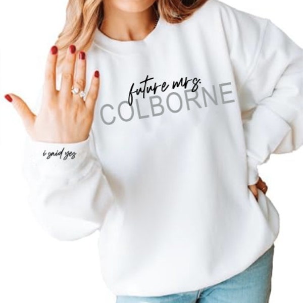 Personalized Future Mrs | Wedding | Fiancee | Engaged | Long sleeve | Sweater | Hoodie | For her | Customizable