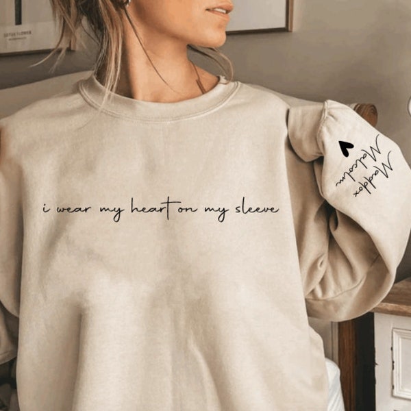 I wear my heart on my sleeve | Long sleeve | Sweater | Hoodie | For him | For her | Customizable
