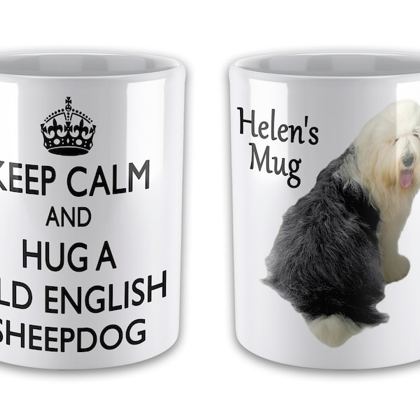 Personalised Keep Calm And Hug A Old English Sheepdog Novelty Gift Mug - Variation