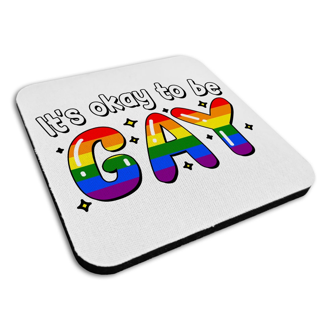It's OK to Be Gay LGBTQ Coaster Mat Etsy