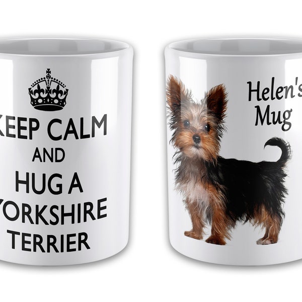 Personalised Keep Calm And Hug A Yorkshire Terrier Novelty Gift Mug - Variation