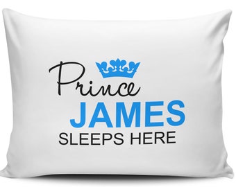 Personalised Prince Sleeps Here Pillow Case