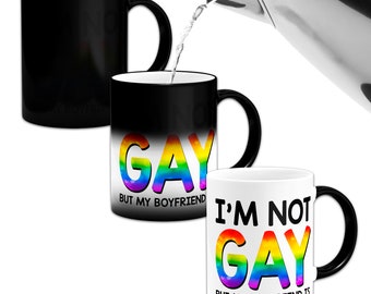 I'm Not Gay But My Boyfriend Is Funny LGBTQ Heat Colour Changing Mug