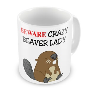 Beware Crazy Beaver Lady Funny Novelty Gift Mug - Variation