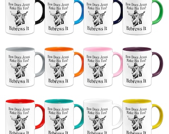 How Does Jesus Make His Tea? Funny Novelty Gift Mug - Various Colours