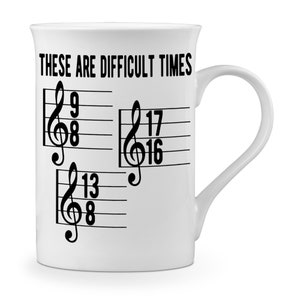 These are Difficult Times Sheet Music Pun Musician Novelty Gift Fine Bone China Mug