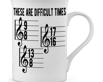 These are Difficult Times Sheet Music Pun Musician Novelty Gift Fine Bone China Mug