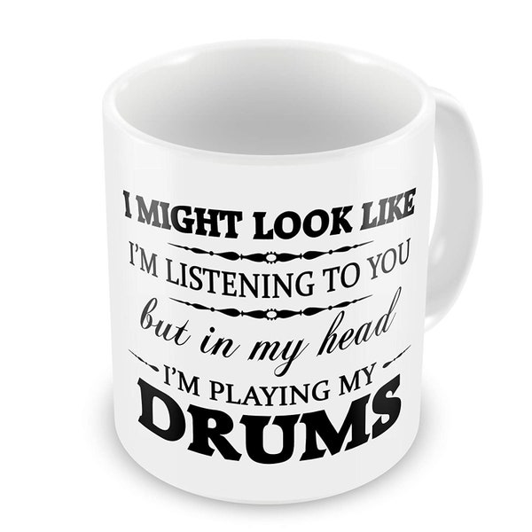 In My Head I'm Playing My (Drums) Funny Novelty Gift Mug