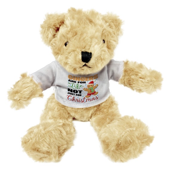 Gingers are for life not just for christmas teddy new arrivals