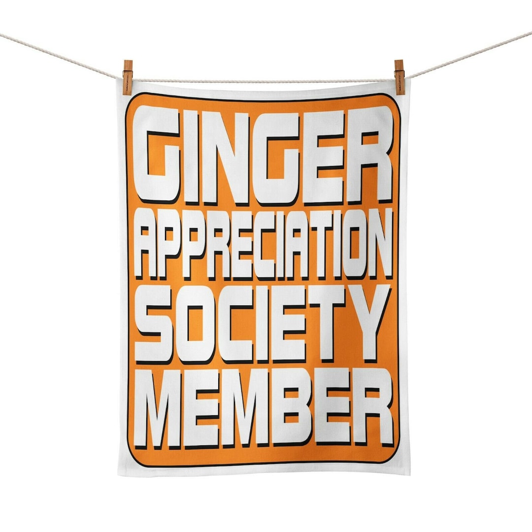 Ginger Appreciation Society Member Funny Tea Towel Etsy