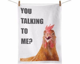 You Talking To Me Chicken Funny Tea Towel