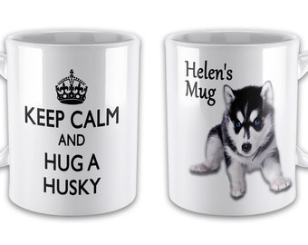 Personalised Keep Calm And Hug A Husky Novelty Gift Mug - Variation