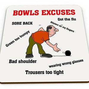 Bowls Excuses Funny Novelty Coaster